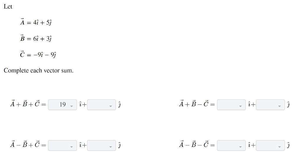 Solved Let Å = I +5 B = 6î + 39 C = -9î – 9h Complete Each | Chegg.com