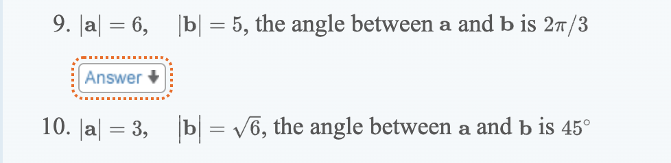 Solved 9. |a| = 6, B = 5, The Angle Between A And B Is 27/3 | Chegg.com