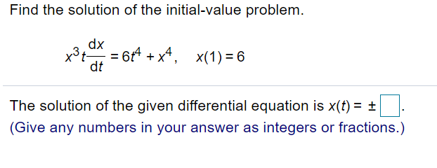 Solved Find the solution of the initial-value problem. dx | Chegg.com