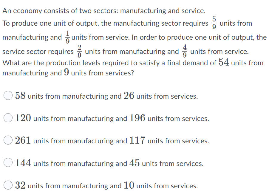 Solved An economy consists of two sectors: manufacturing and | Chegg.com