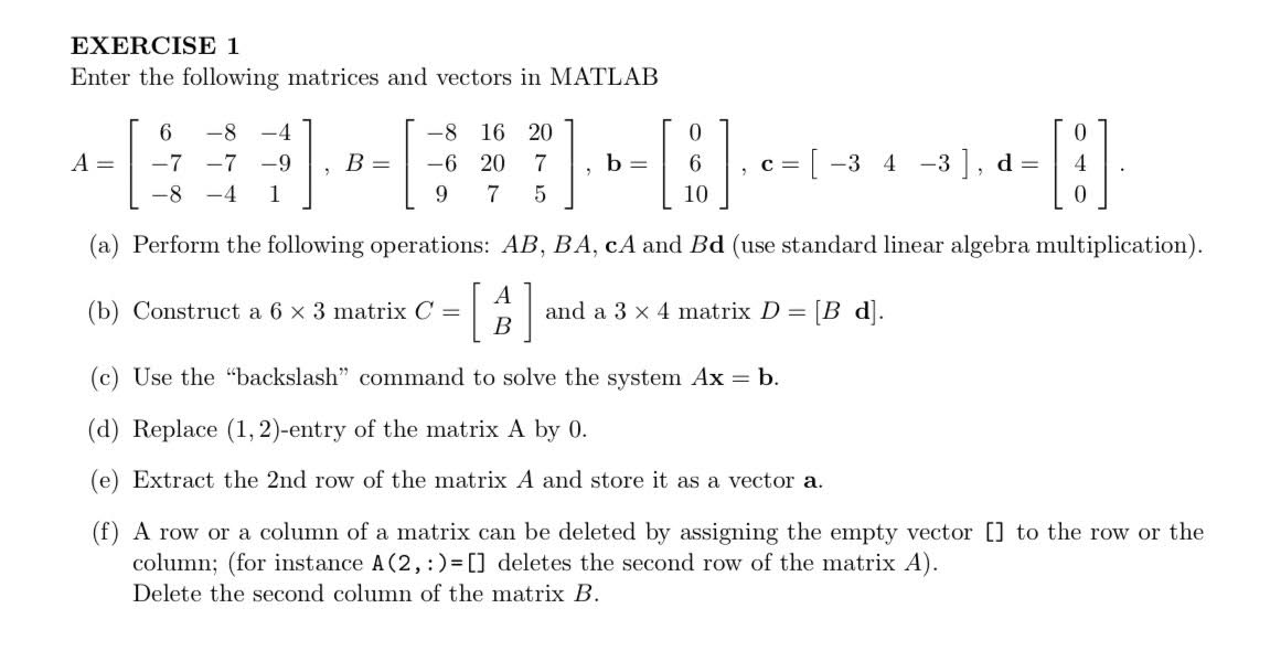 Solved EXERCISE 1 Enter the following matrices and vectors Chegg