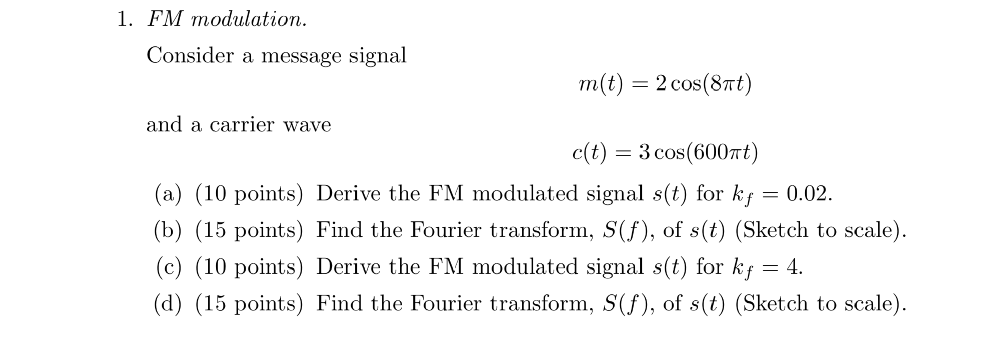 Solved 1. FM modulation. Consider a message signal m(t) = 2 | Chegg.com