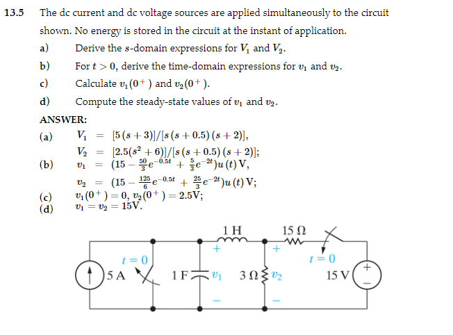 5 The dc current and dc voltage sources are applied simultaneously to the circuit shown. No energy is stored in the circuit a