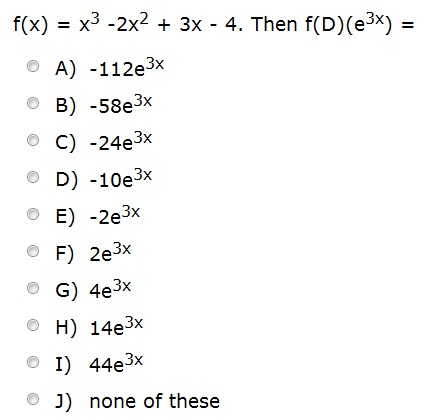 F(x) = X3 -2x2 + 3x - 4. Then F(D)(e3x) = Please ... | Chegg.com