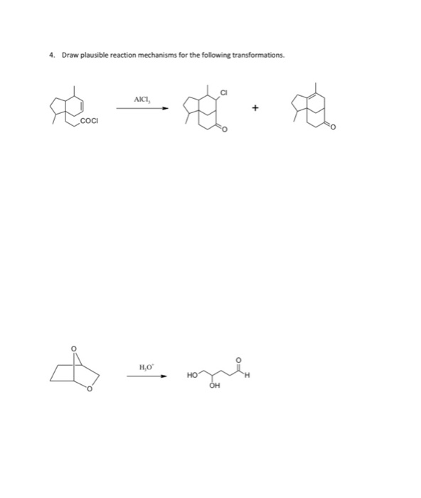 Solved Draw plausible reaction mechanisms for the following