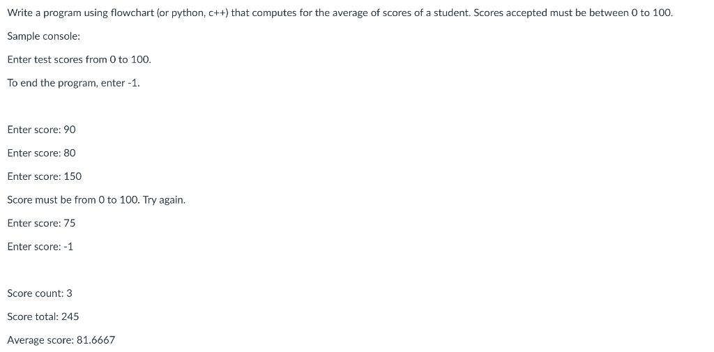 Solved Write a program using flowchart (or python, c++ ) | Chegg.com