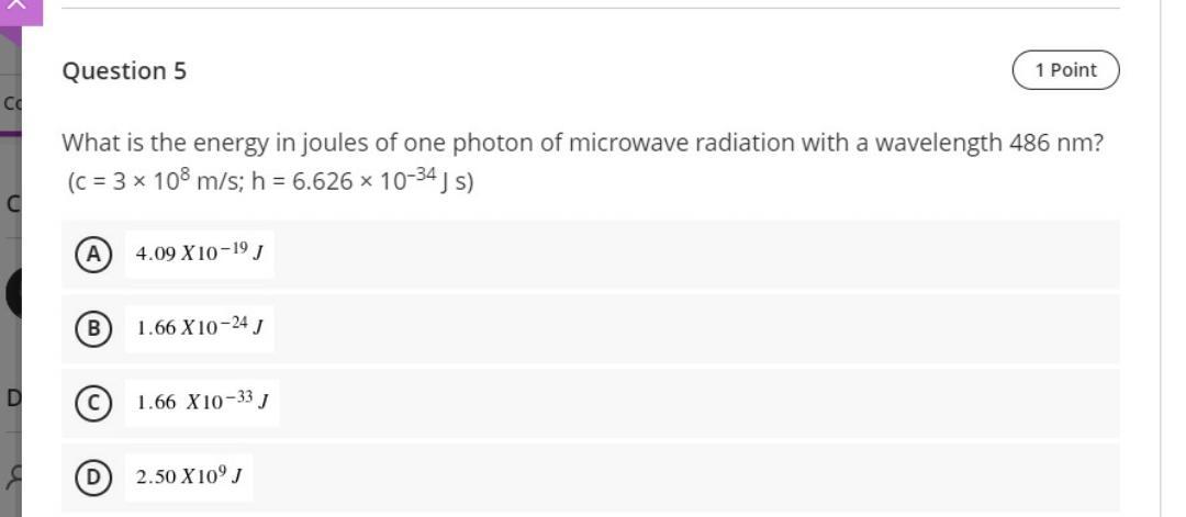 Solved Question 5 1 Point с What is the energy in joules of | Chegg.com