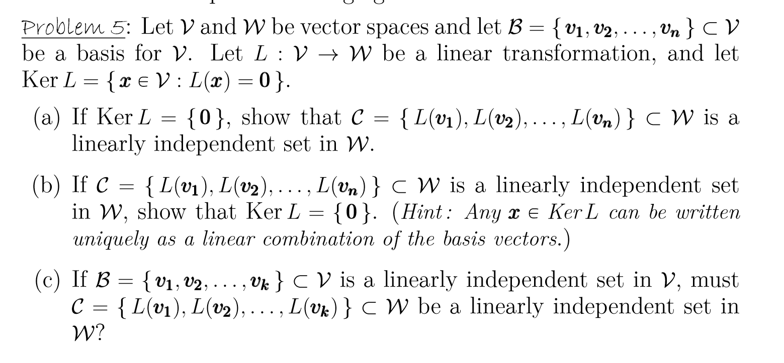 Solved Problem 5 Let V And W Be Vector Spaces And Let B Chegg Com