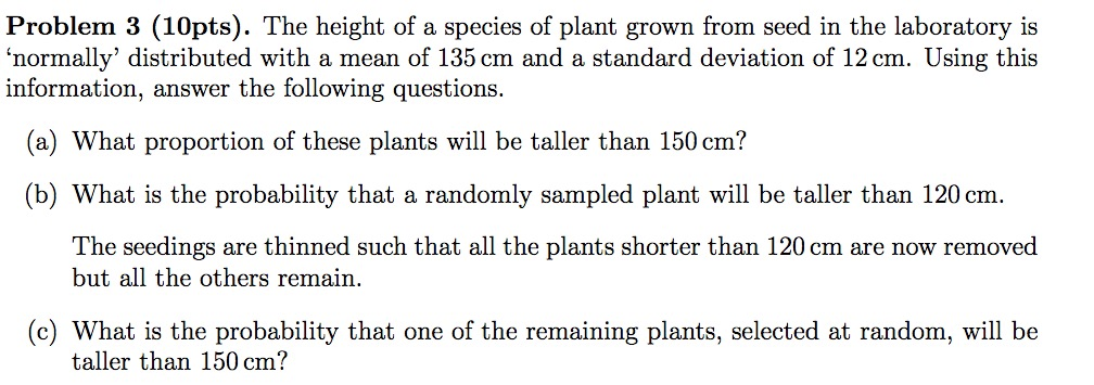 Solved Problem 3 (10pts). The height of a species of plant | Chegg.com