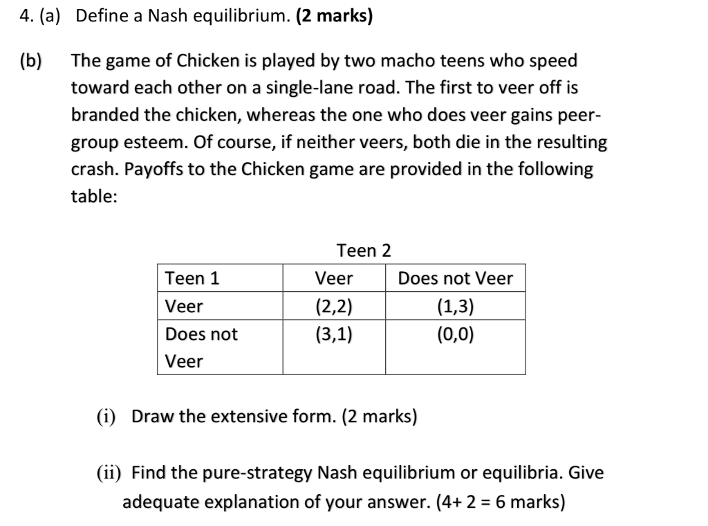 Solved 4. (a) Define a Nash equilibrium. (2 marks) (b) The