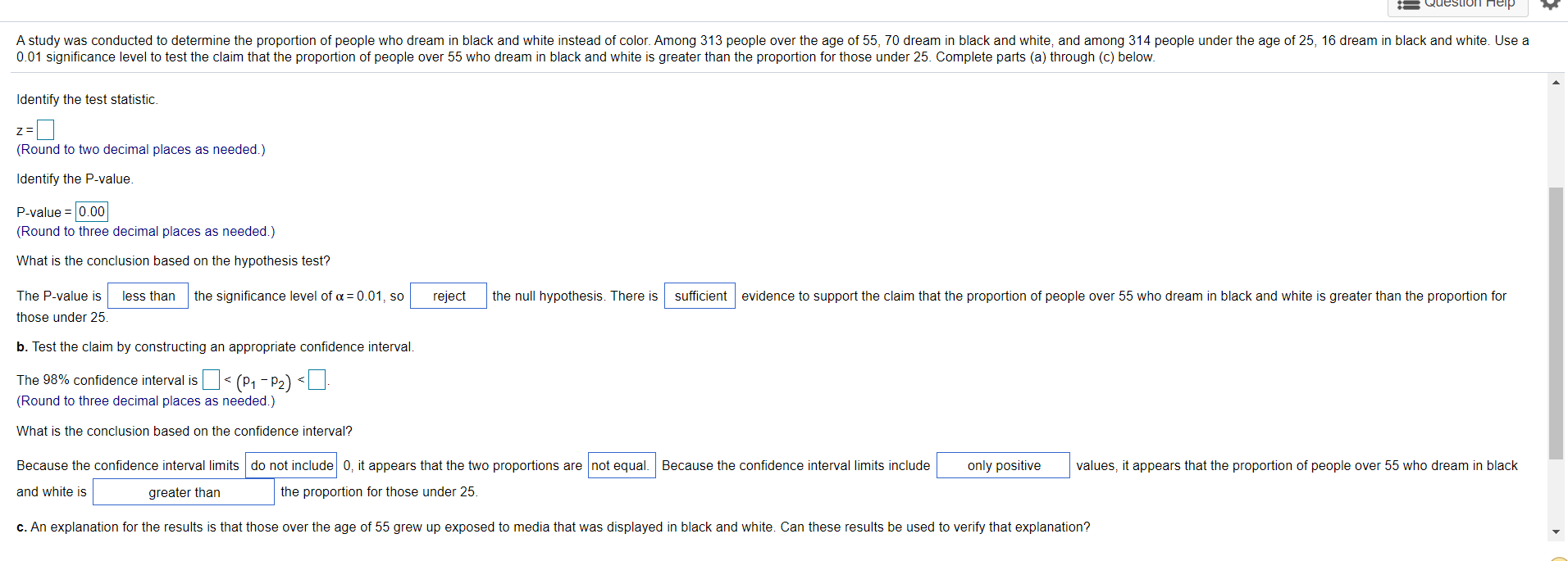 Solved Question help A study was conducted to determine the | Chegg.com