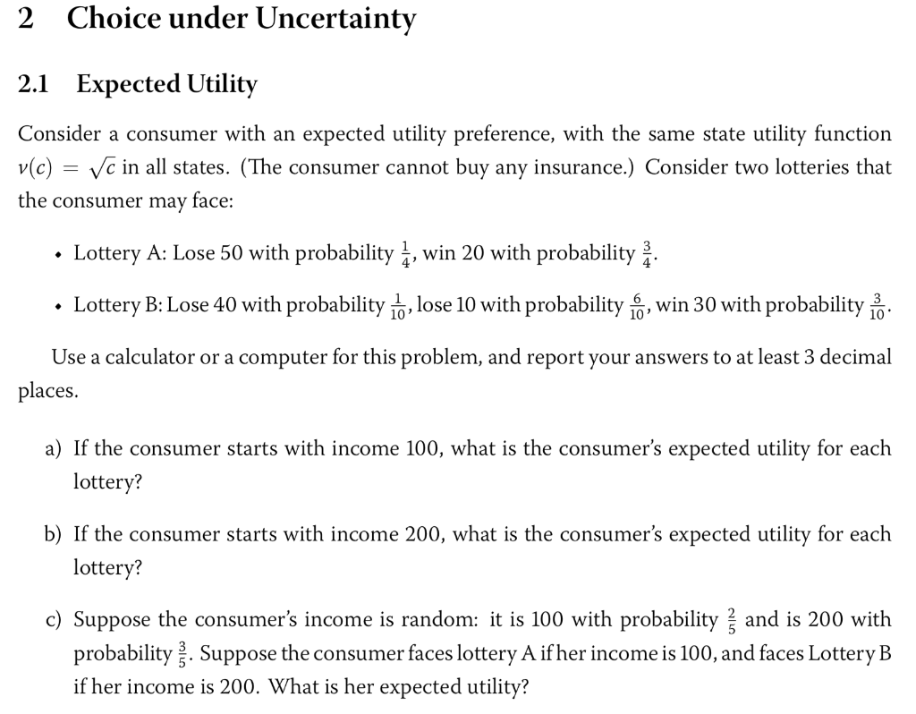 Solved 2 C hoice under Uncertainty 2.1 Expected Utility