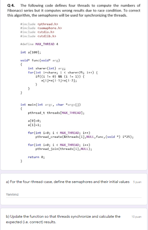 Solved Q4. The following code defines four threads to | Chegg.com