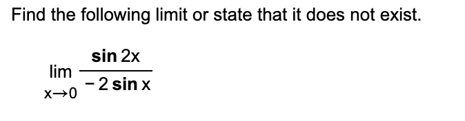 Solved Find the following limit or state that it does not | Chegg.com