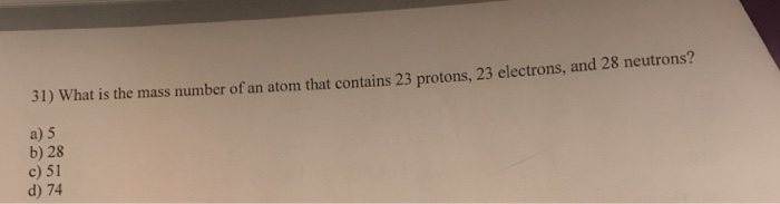 solved-31-what-is-the-mass-number-of-an-atom-that-contains-chegg