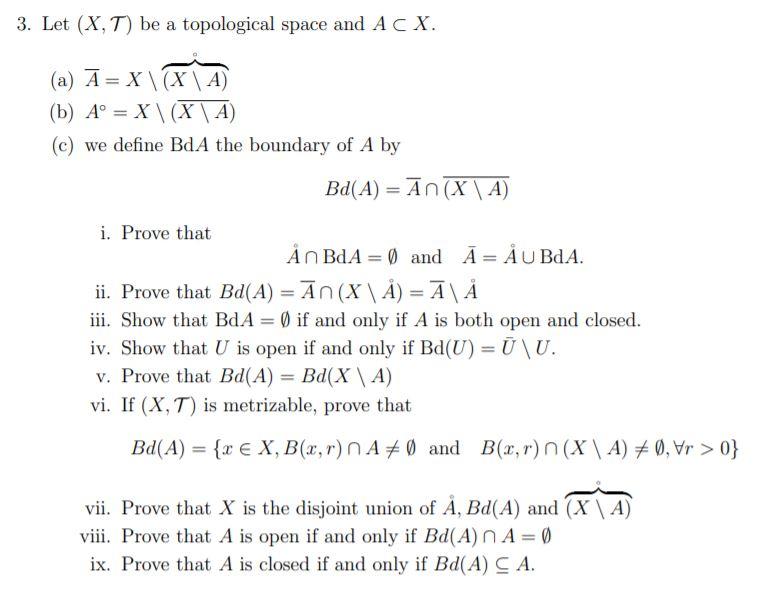 Solved 3 Let X T Be A Topological Space And Acx A A Chegg Com