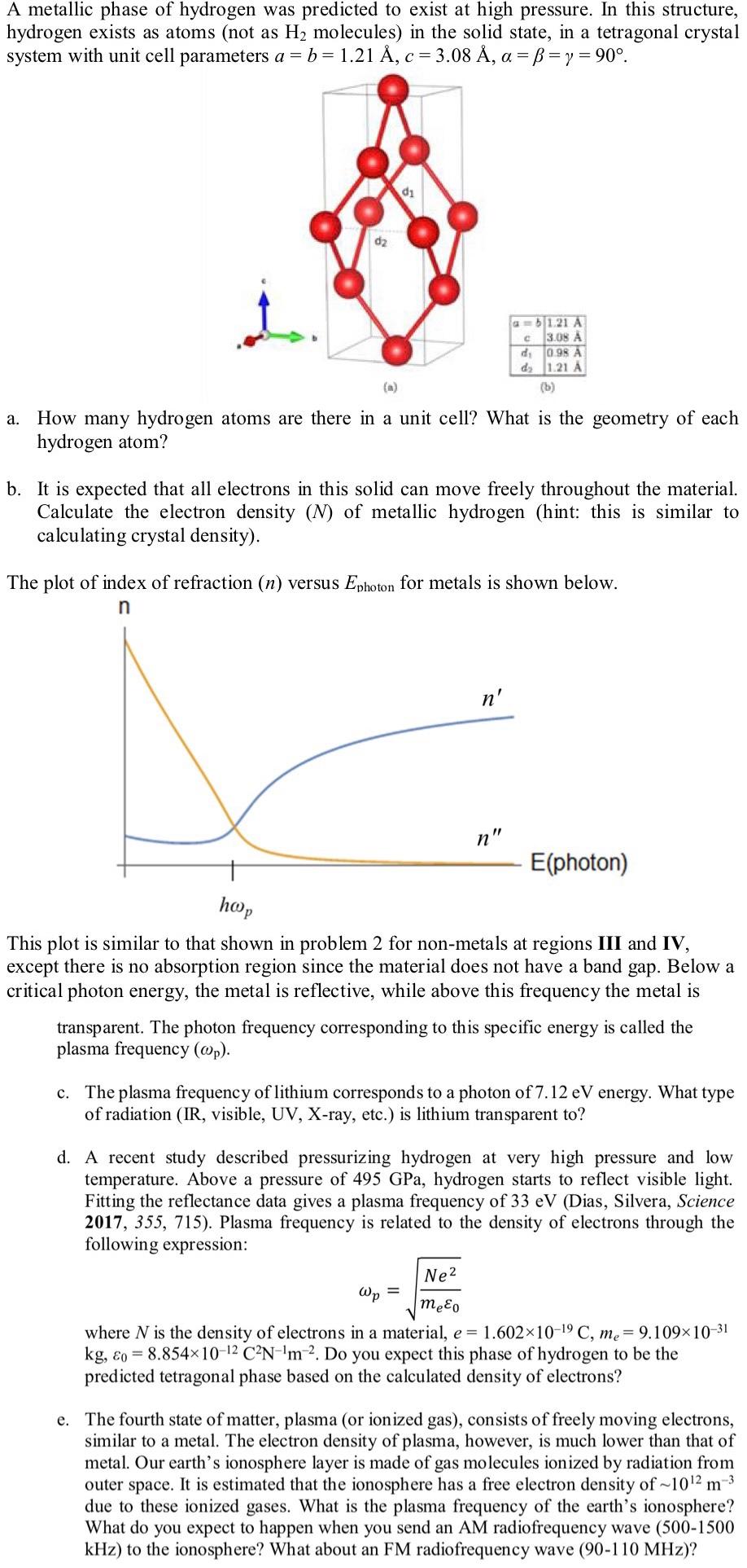 Solved A Metallic Phase Of Hydrogen Was Predicted To Exis Chegg Com