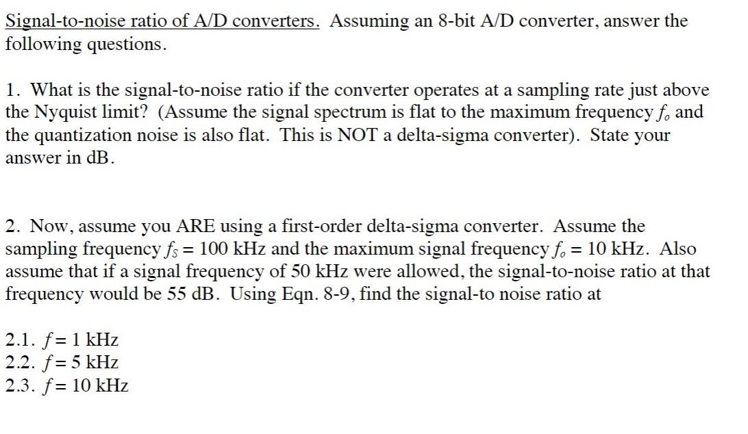 Signal-to-noise ratio of A/D converters. Assuming an | Chegg.com