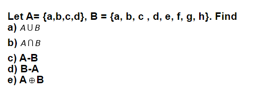 Solved Let A= {a,b,c,d}, B = {a, B, C, D, E, F, G, H}. Find | Chegg.com