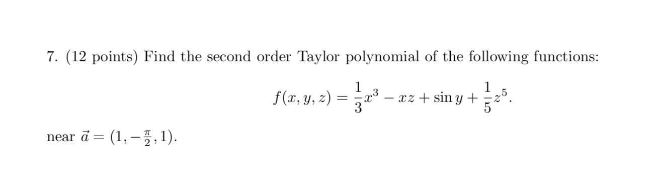 Solved 7. (12 points) Find the second order Taylor | Chegg.com