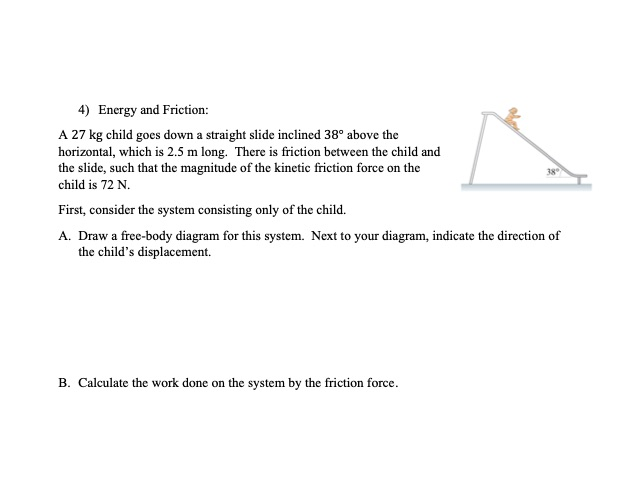 Solved 4) Energy and Friction: A 27 kg child goes down a | Chegg.com