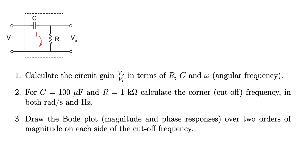 Solved 1. Calculate the circuit gain ViVo in terms of R,C | Chegg.com