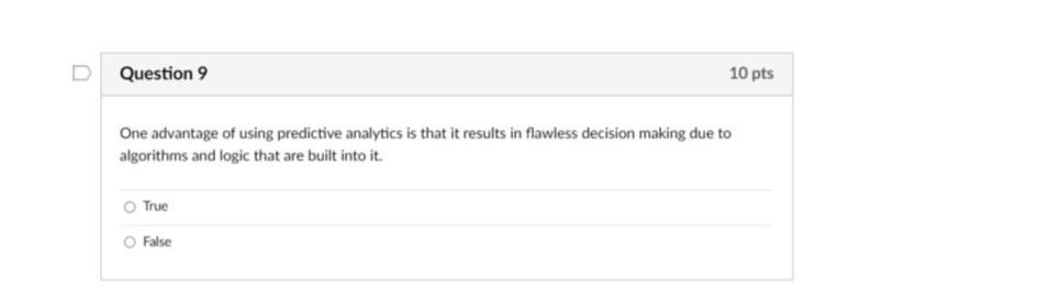 Solved D Question 9 10 pts One advantage of using predictive | Chegg.com