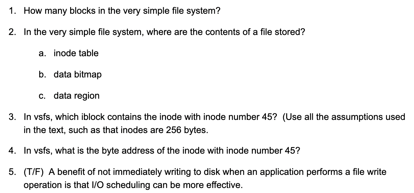 Solved 1. How many blocks in the very simple file system? 2. | Chegg.com