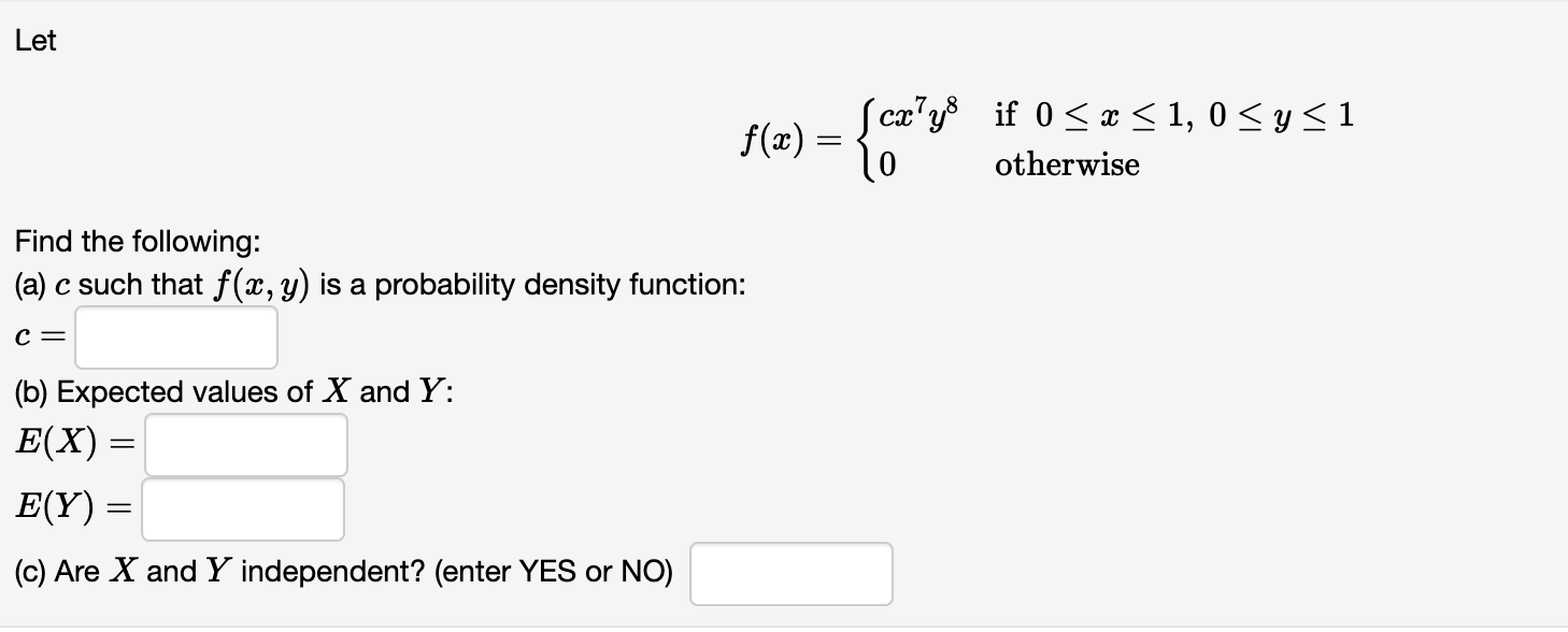 Solved Let f(x)={cx7y80 if 0≤x≤1,0≤y≤1 otherwise Find the | Chegg.com