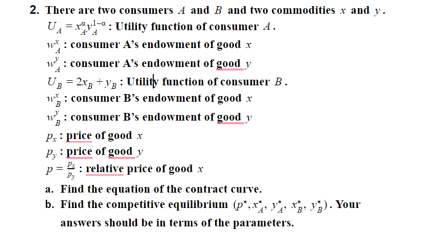 Solved = = 2. There Are Two Consumers A And B And Two | Chegg.com