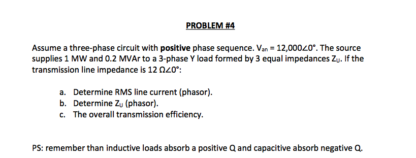 Solved PROBLEM #4 Assume a three-phase circuit with positive | Chegg.com