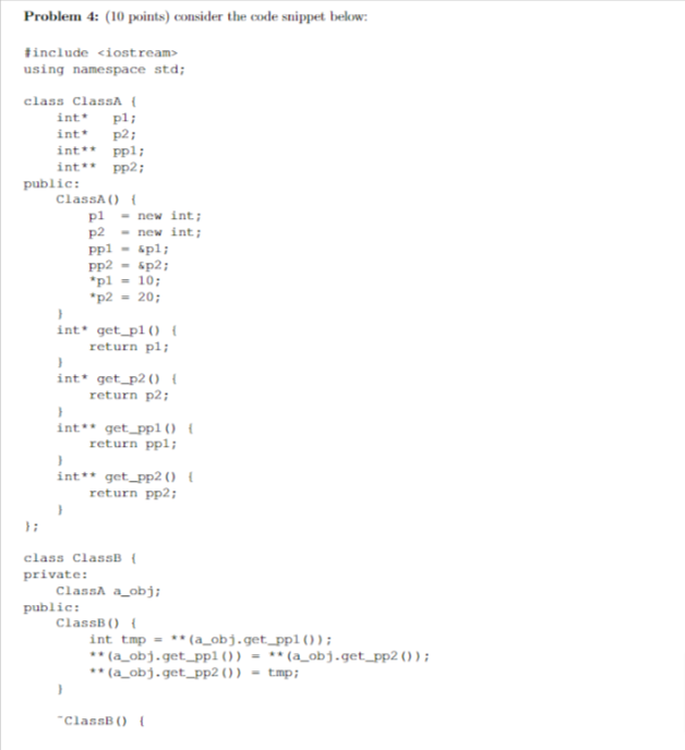 Solved Problem 4: (10 Points) Consider The Code Snippet | Chegg.com