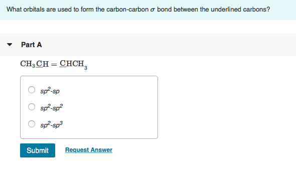 Solved What orbitals are used to form the carbon-carbon ơ | Chegg.com