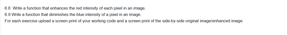 Solved 6.8 Write a function that enhances the red intensity | Chegg.com