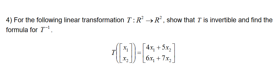 Solved 4) For the following linear transformation T:R? →R, | Chegg.com