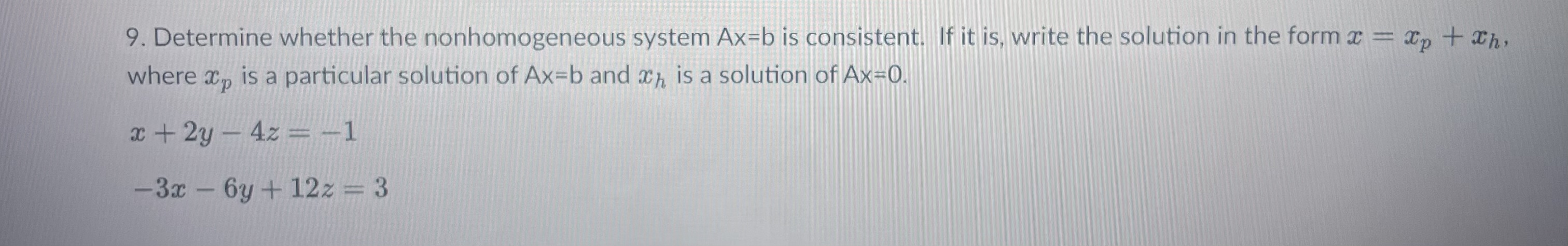 Solved 9. Determine whether the nonhomogeneous system Ax=b | Chegg.com