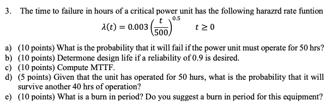 Solved t 0.5 3. The time to failure in hours of a critical | Chegg.com