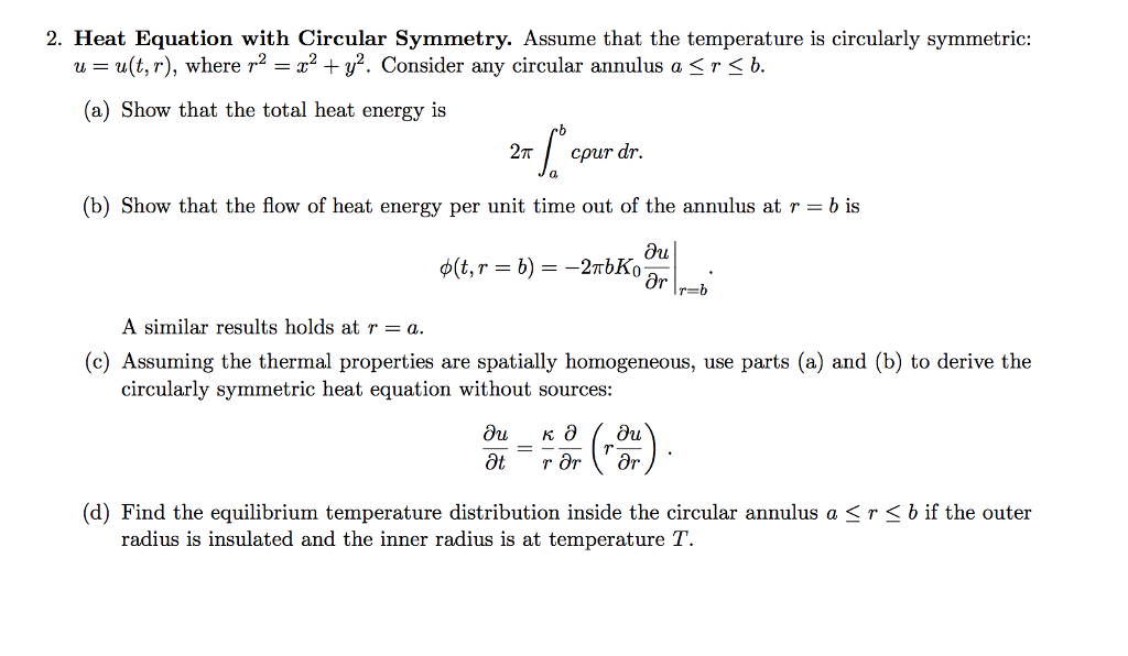 Solved 2. Heat Equation with Circular Symmetry. Assume that | Chegg.com