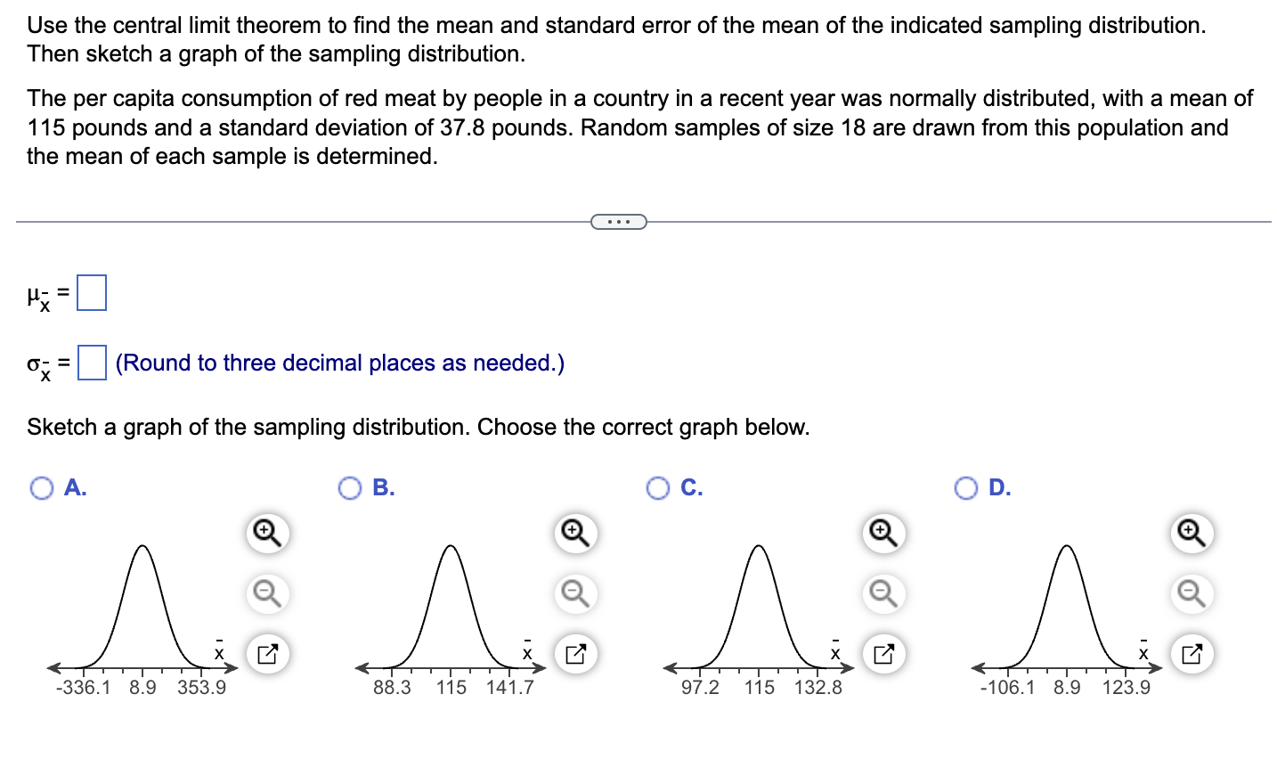 Solved Use The Central Limit Theorem To Find The Mean And | Chegg.com