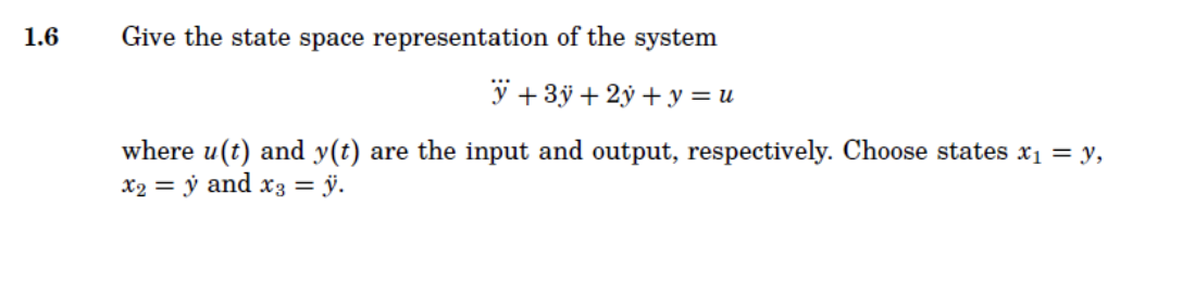 Solved 1.6 Give the state space representation of the system | Chegg.com
