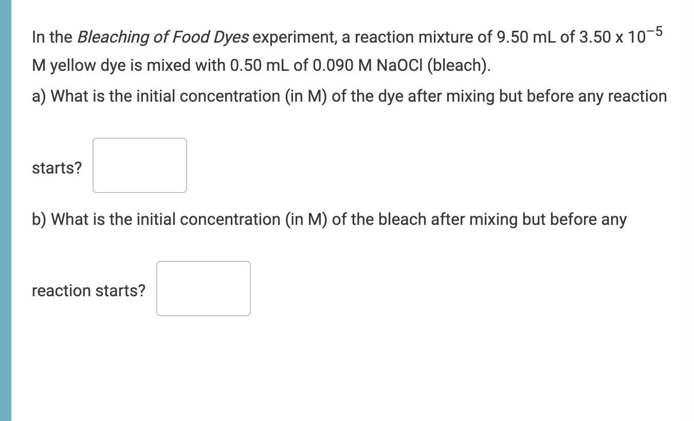 Solved In the Bleaching of Food Dyes experiment, a reaction