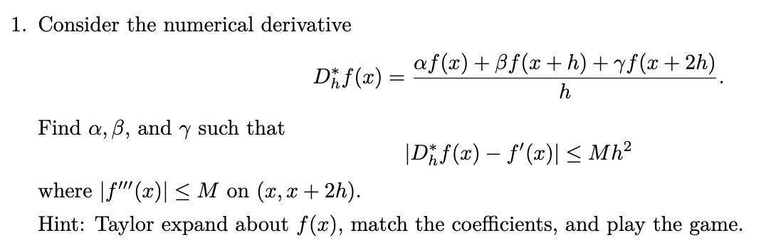 Solved 1 Consider The Numerical Derivative Af X Bf X Chegg Com