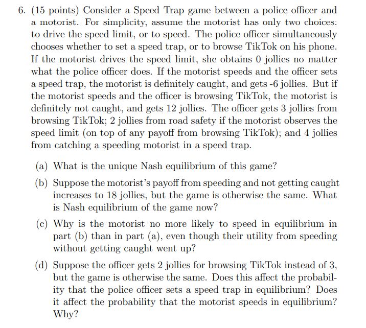 Solved (15 points) Consider a Speed Trap game between a | Chegg.com