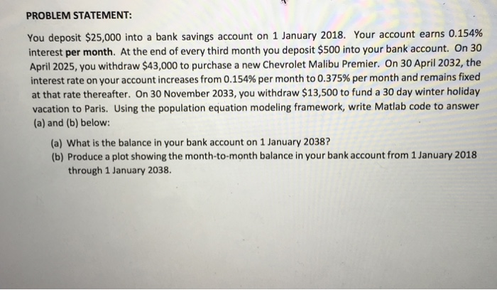 Deposit Math Problems Solved PROBLEM STATEMENT: You deposit $25,000 into a bank | Chegg.com