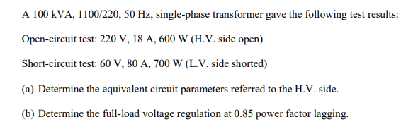 Solved A 100 kVA, 1100/220, 50 Hz, single-phase transformer | Chegg.com