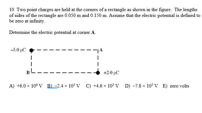 Solved 10 Two point charges are held at the corners of a | Chegg.com