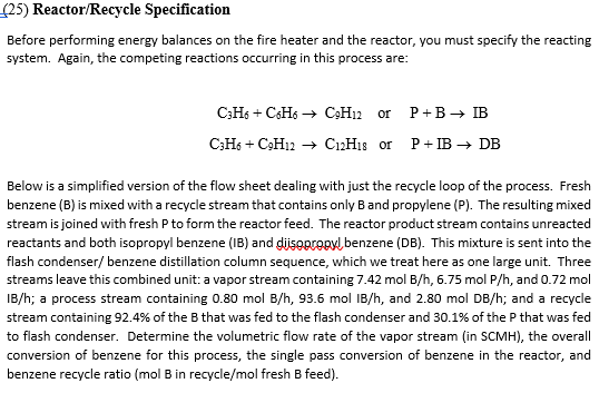 Solved (25) Reactor/Recycle Specification Before performing | Chegg.com