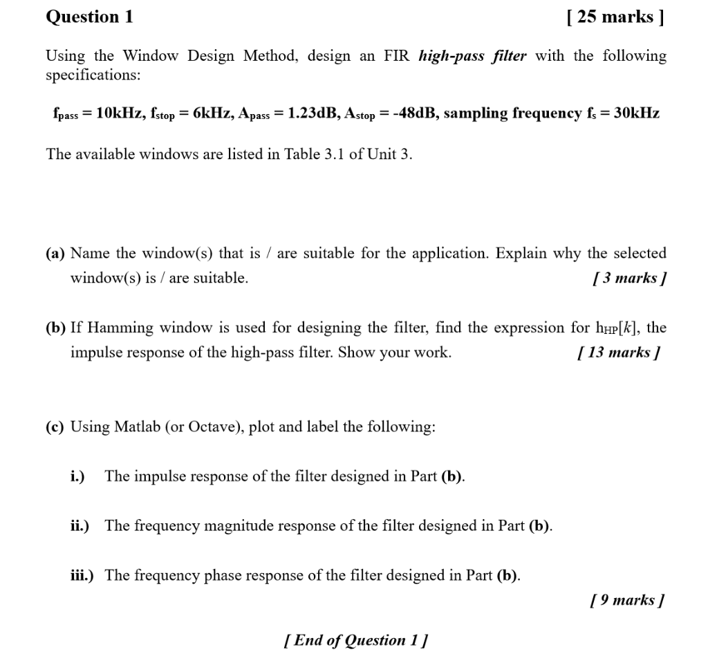 Question 1 [ 25 marks] Using the Window Design | Chegg.com