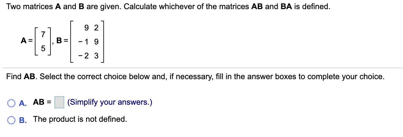 Solved Two Matrices A And B Are Given. Calculate Whichever | Chegg.com