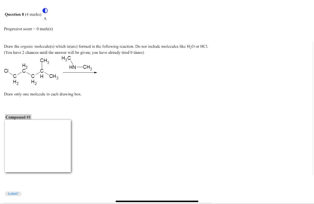 Draw the organic molecule(s) which is(are) formed in the following reaction. Do not include molecules like \( \mathrm{H}_{2}